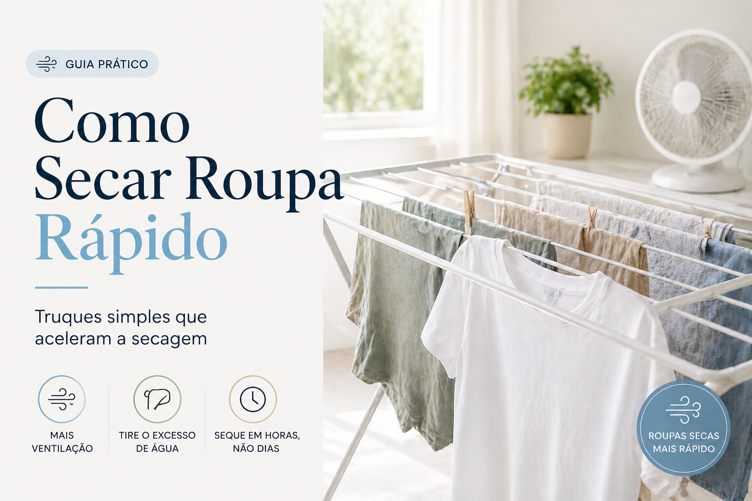 Como secar roupa rápido? Confira as 6 melhores dicas!