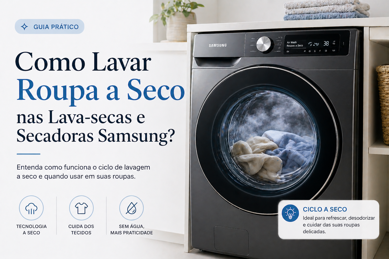como lavar roupa a seco nas lava-secas e secadoras samsung?