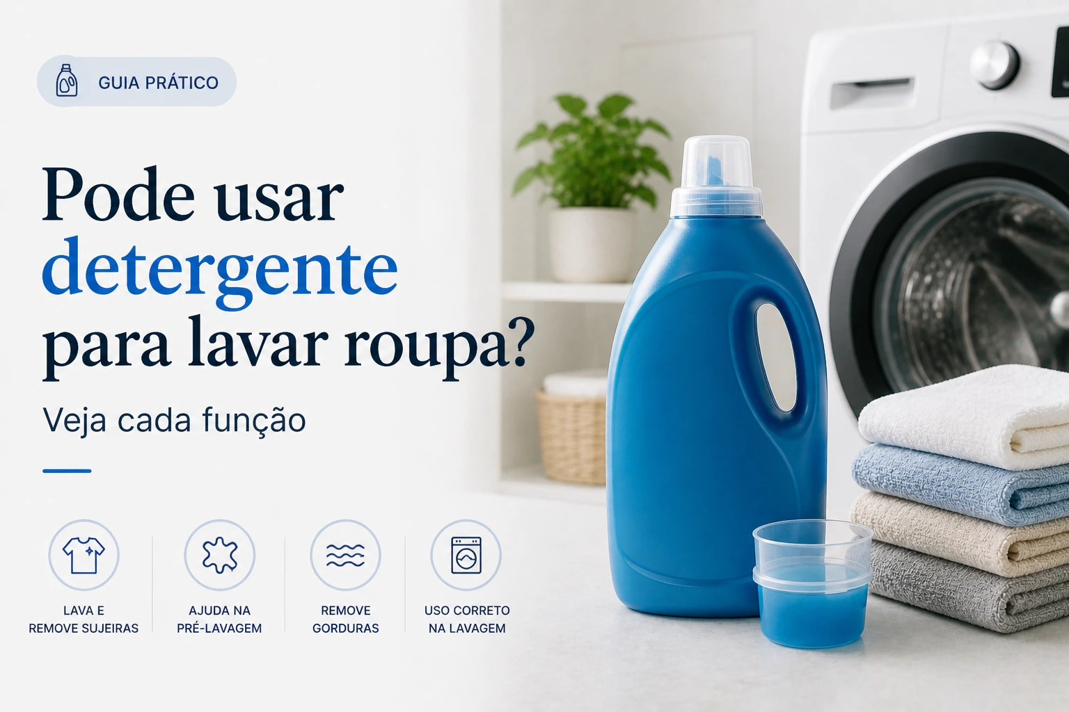 Pode usar detergente para lavar roupa? Veja cada função 