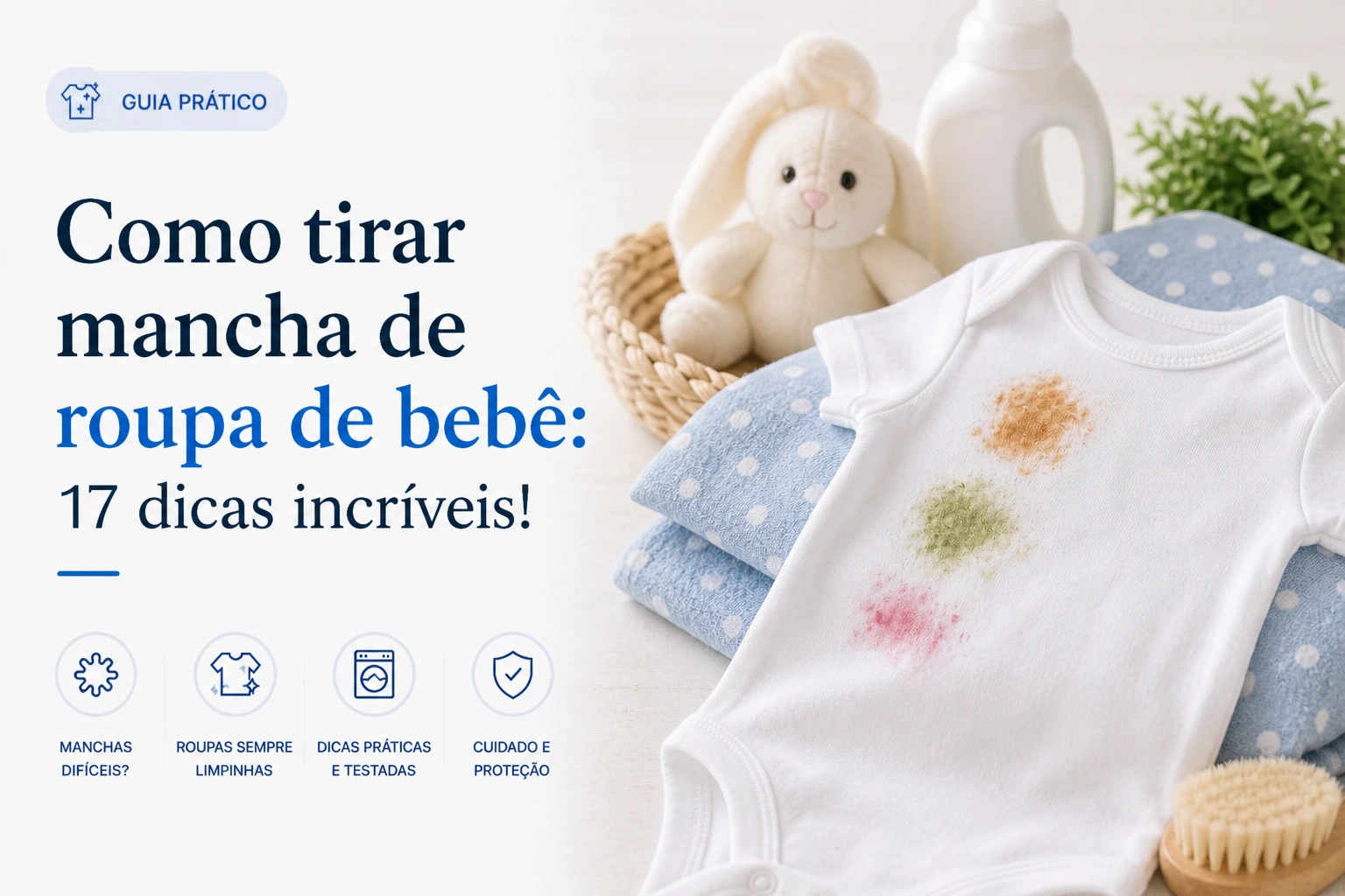 Como tirar mancha de roupa de bebê: 17 dicas incríveis!