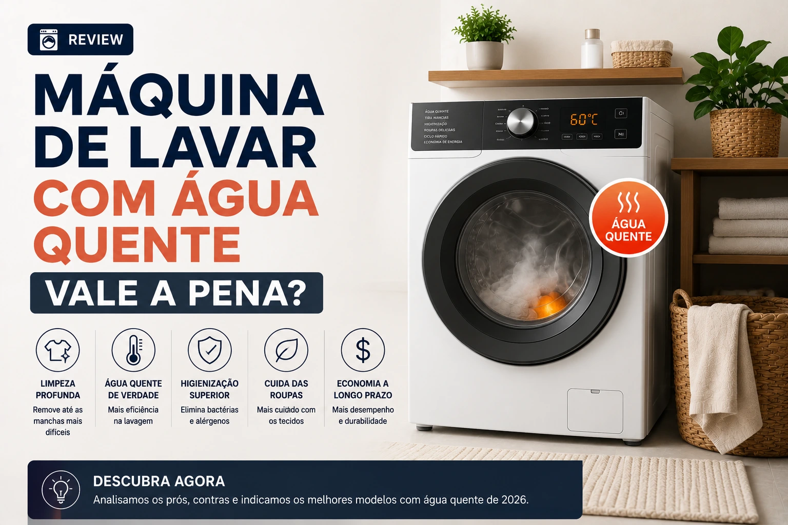 Máquina de lavar com água quente vale a pena?