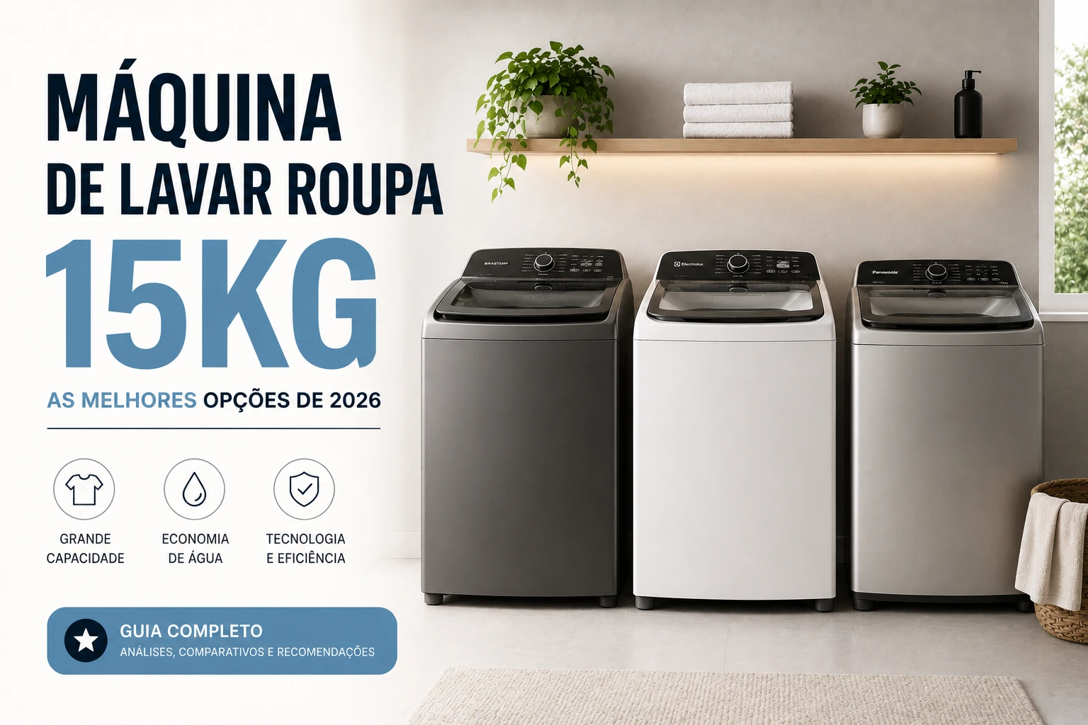 Máquina de lavar roupa 15kg: as melhores opções de 2026