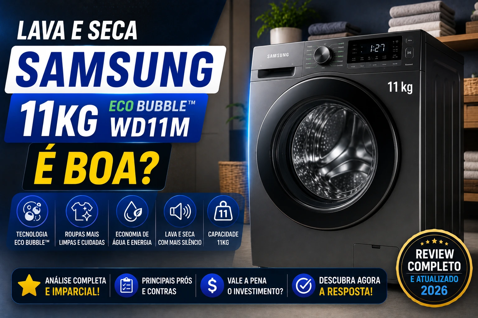 Lava e Seca Samsung 11kg Eco Bubble WD11M é boa?
