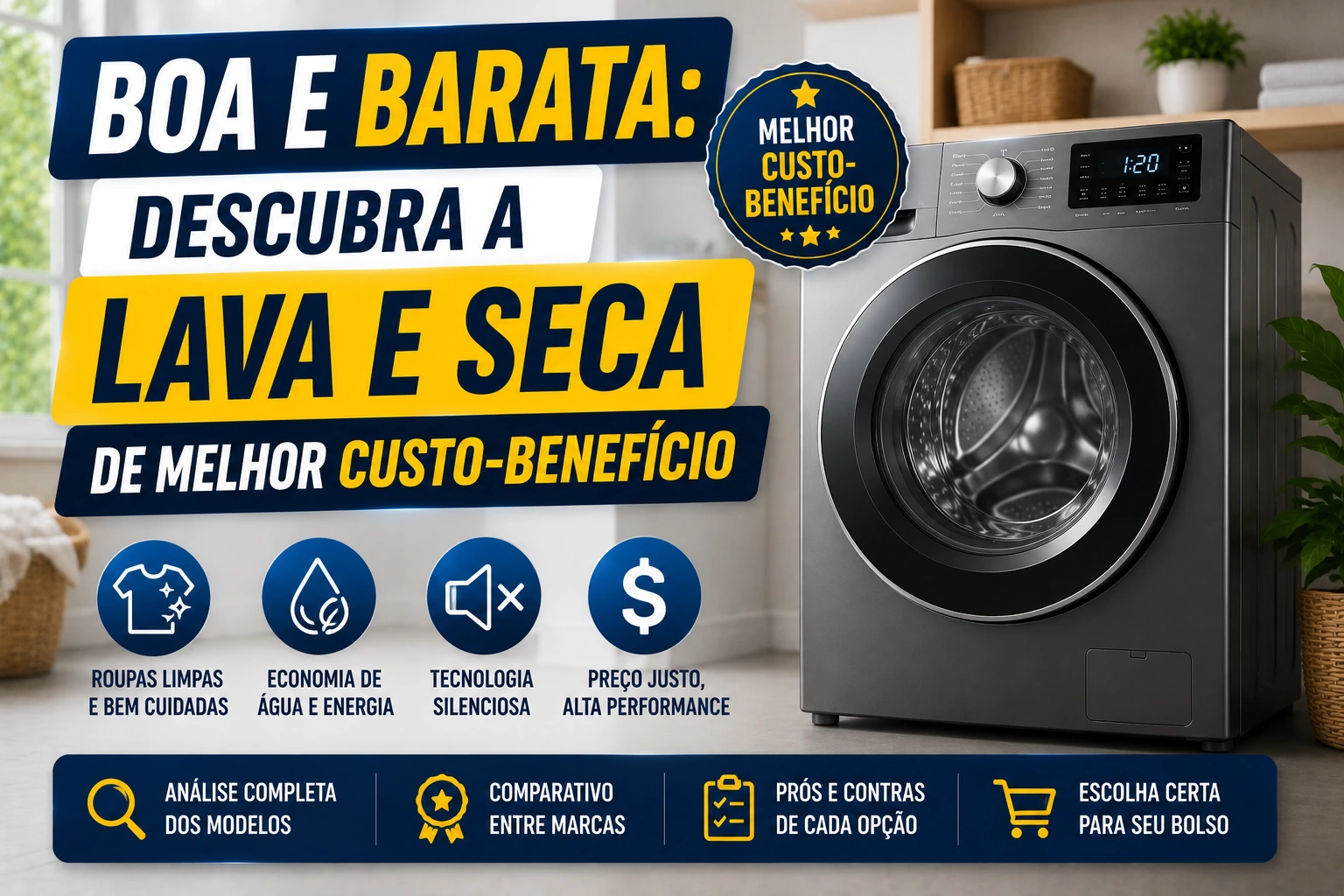 Boa e barata: descubra a lava e seca de melhor custo-benefício