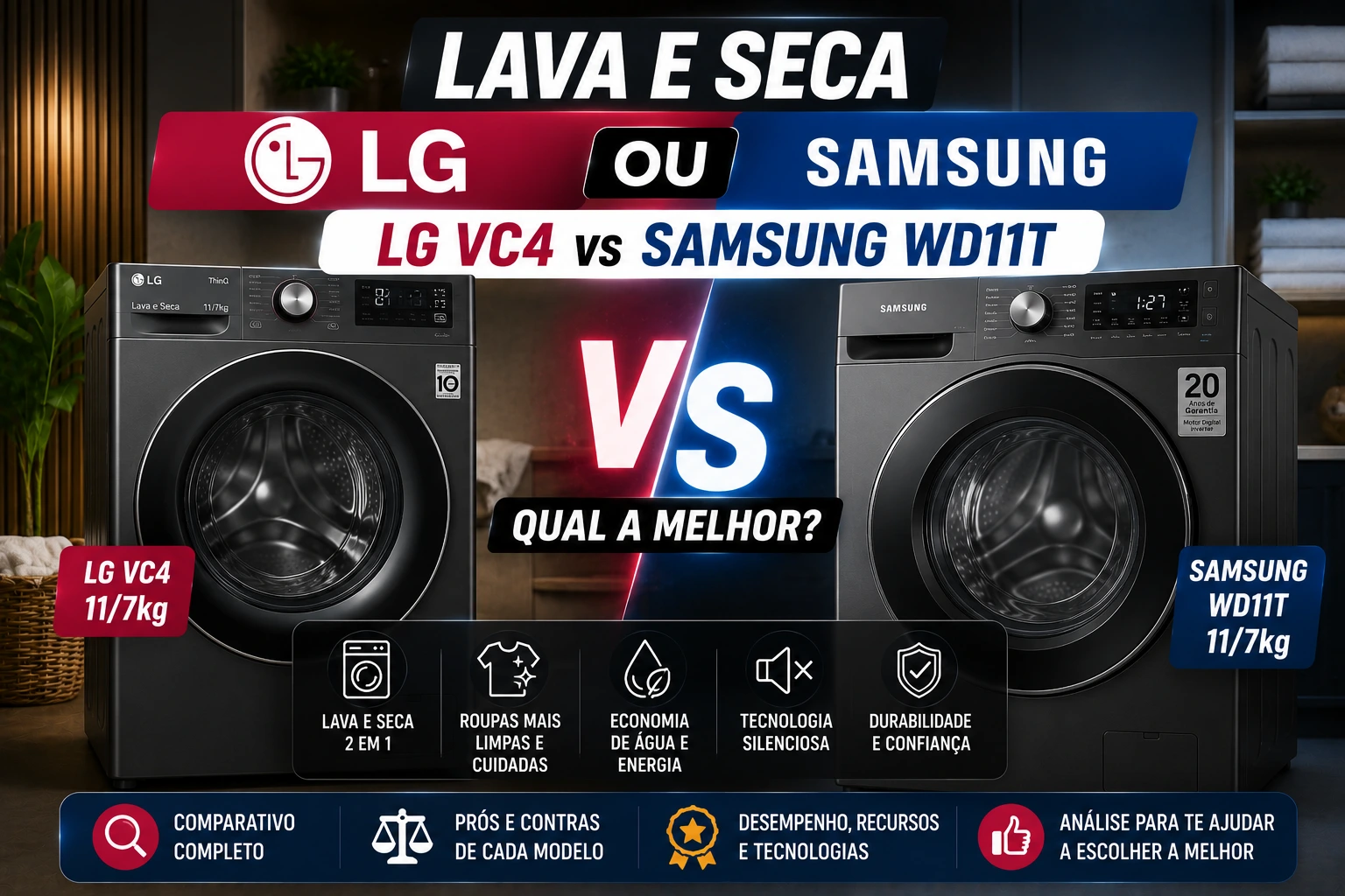 Lava e Seca LG ou Samsung: LG VC4 vs Samsung WD11T Qual a melhor?