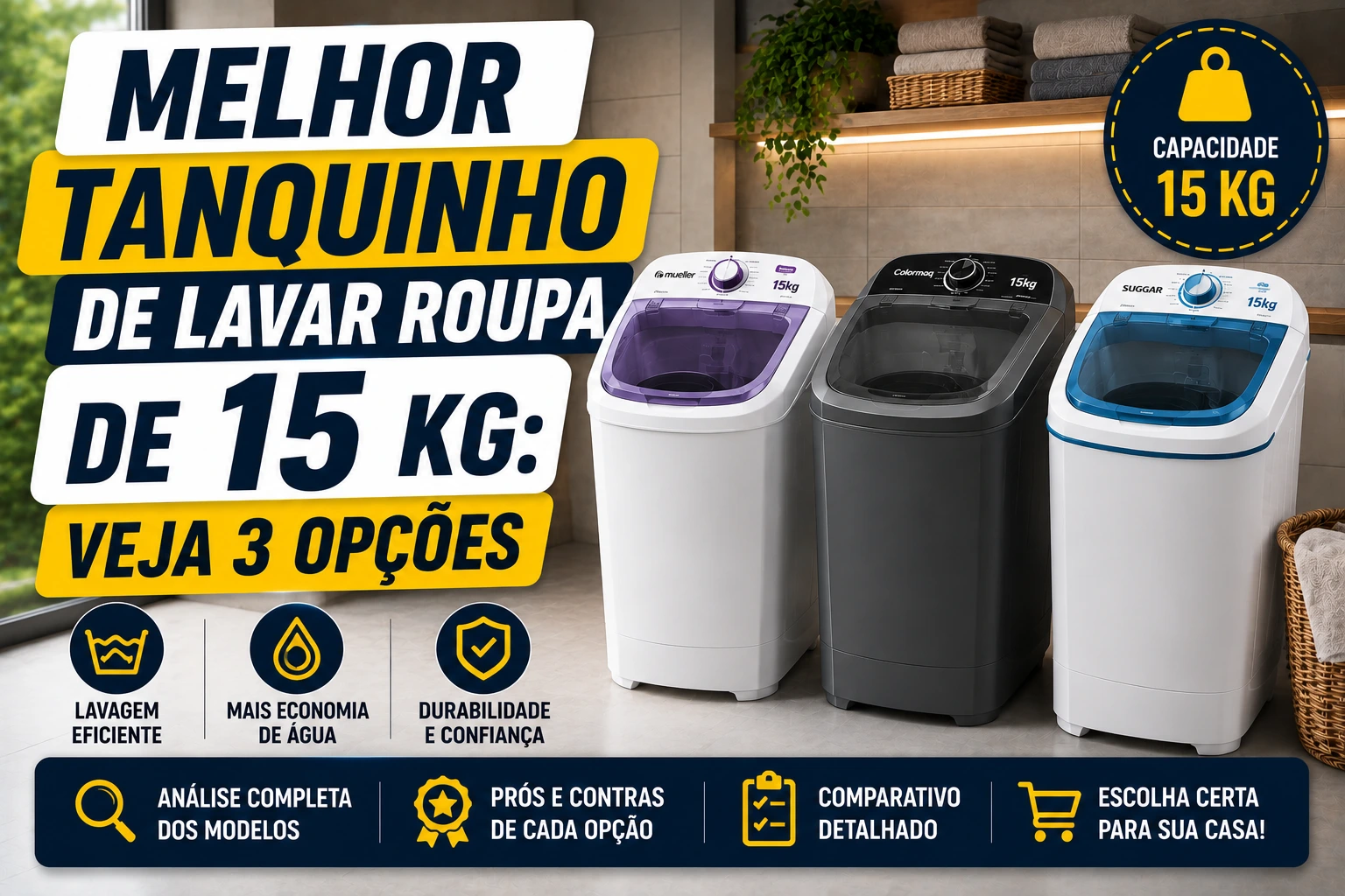 Melhor tanquinho de lavar roupa de 15 kg: veja 3 opções