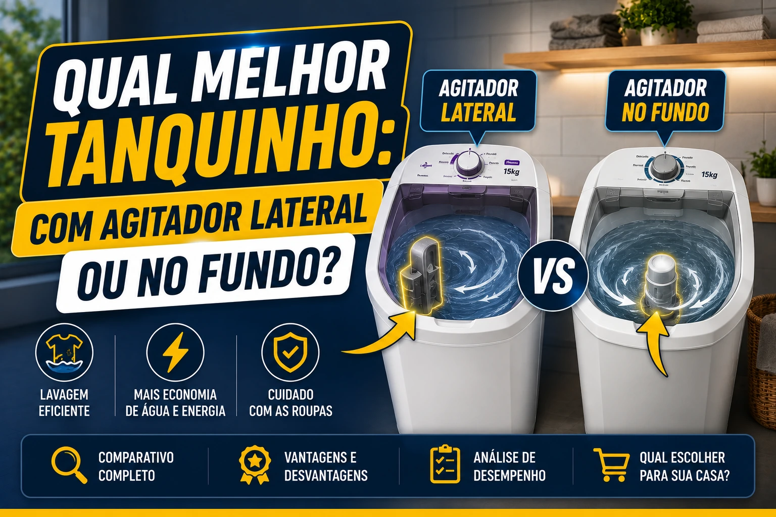 Qual melhor tanquinho: com agitador lateral ou no fundo?