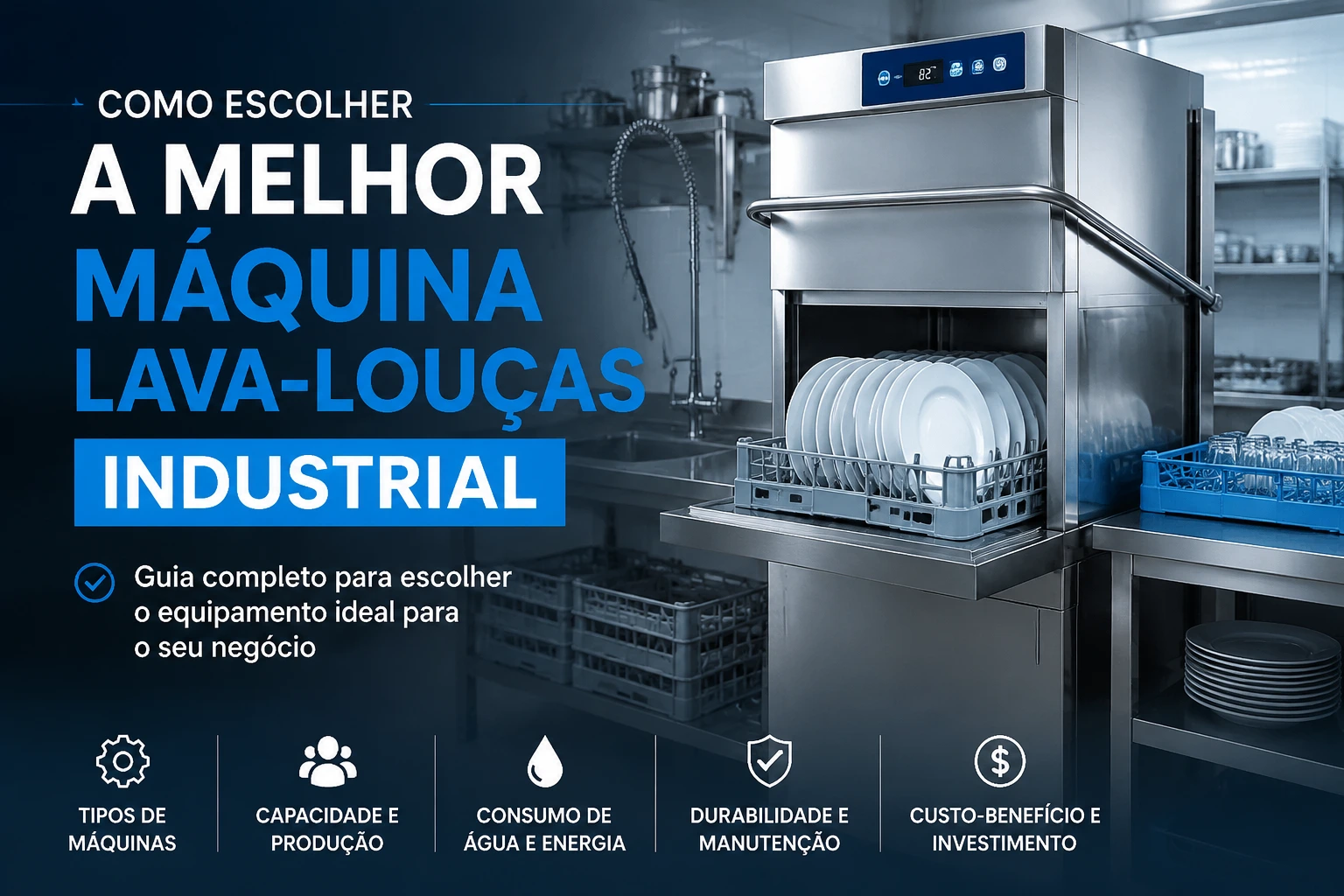 Como escolher a melhor máquina lava-louças industrial