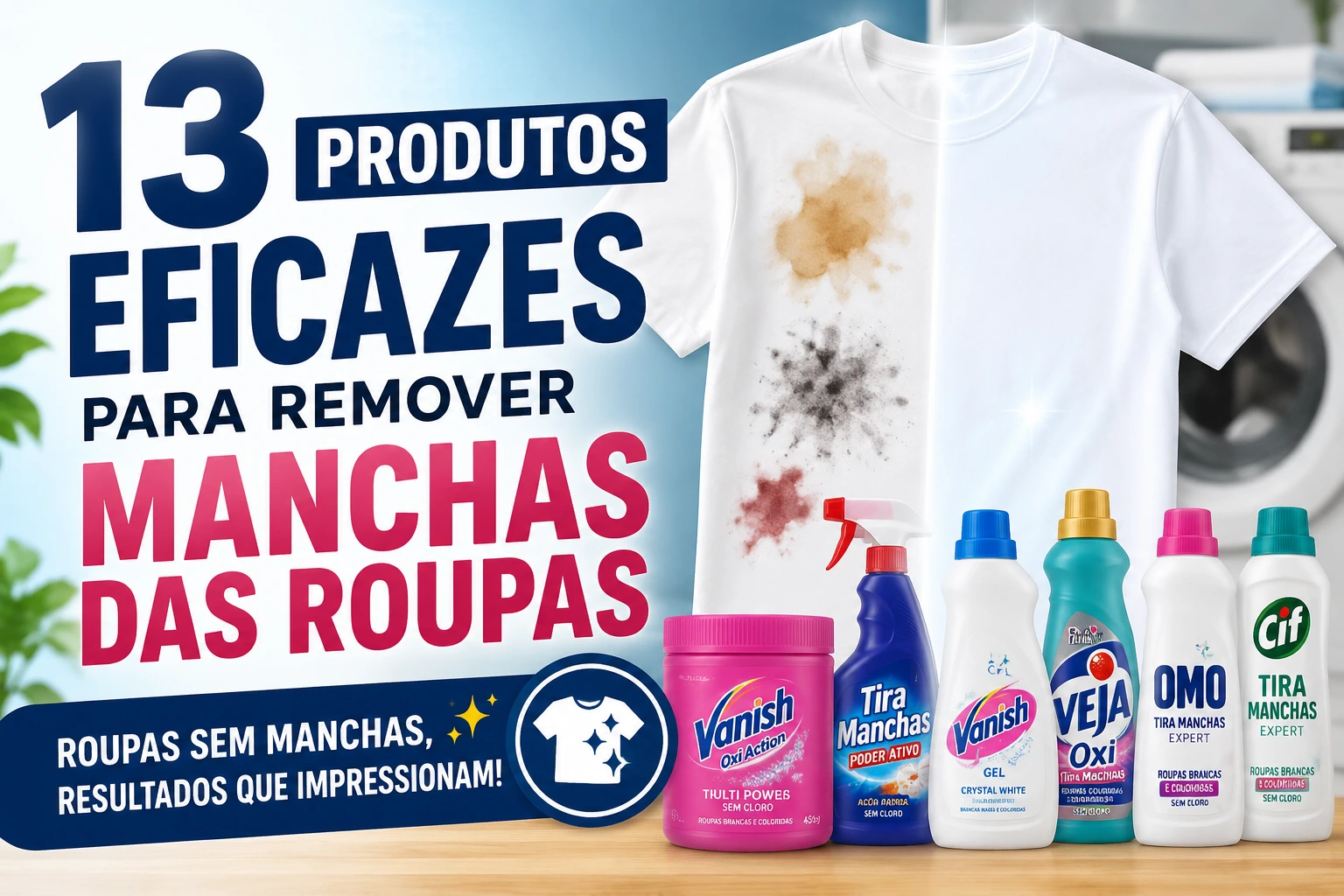 13 produtos eficazes para remover manchas das roupas